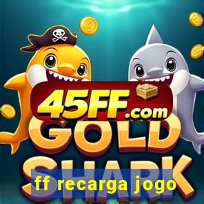 ff recarga jogo
